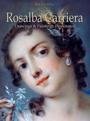 cover image of Rosalba Carriera--Drawings & Paintings (Annotated)